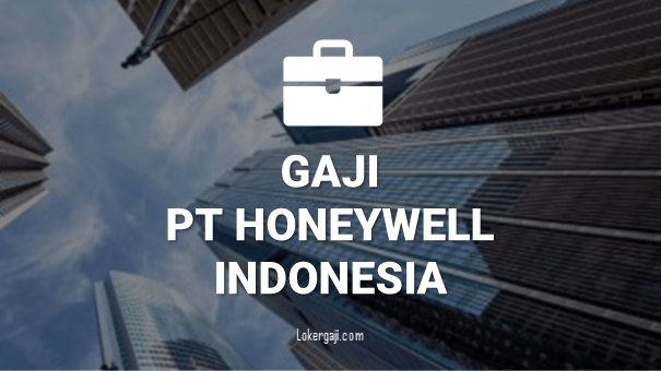 gaji di PT Honeywell Indonesia