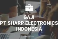 GAJI PT SHARP ELECTRONICS INDONESIA
