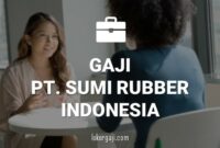 GAJI PT. SUMI RUBBER INDONESIA