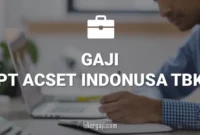 Gaji PT Acset Indonusa Tbk