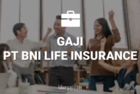 Gaji PT BNI Life Insurance