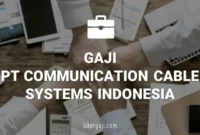 Gaji PT Communication Cable Systems Indonesia