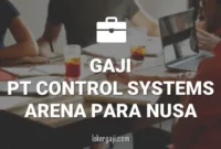 Gaji PT Control Systems Arena Para Nusa