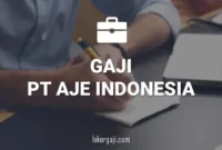 Gaji PT AJE Indonesia