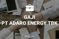 Gaji PT Adaro Energy Tbk
