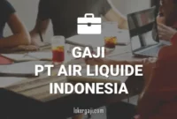 Gaji PT Air Liquide Indonesia