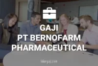 Gaji PT Bernofarm Pharmaceutical