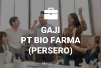 Gaji PT Bio Farma (Persero)