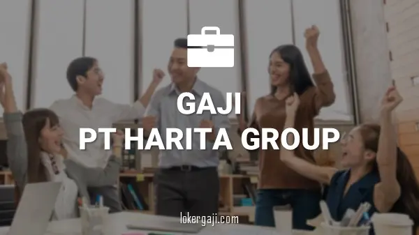 Gaji PT Harita Group