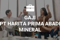 Gaji PT Harita Prima Abadi Mineral