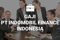 Gaji PT Indomobil Finance Indonesia