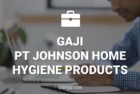 Gaji PT Johnson Home Hygiene Products