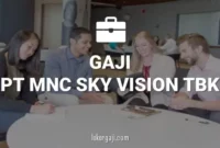 Gaji PT MNC Sky Vision Tbk