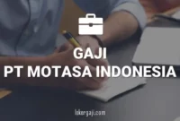 Gaji PT Motasa Indonesia
