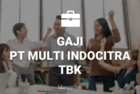 Gaji PT Multi Indocitra Tbk