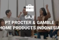 Gaji PT Procter & Gamble Home Products Indonesia