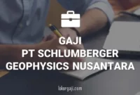 Gaji PT Schlumberger Geophysics Nusantara