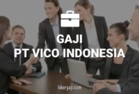 Gaji PT Vico Indonesia