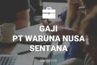 Gaji PT Waruna Nusa Sentana