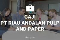 Gaji PT Riau Andalan Pulp And Paper