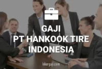 Gaji PT Hankook Tire Indonesia