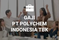 Gaji PT Polychem Indonesia Tbk