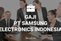 Gaji PT Samsung Electronics Indonesia