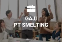 Gaji PT Smelting