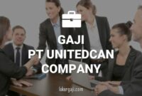 Gaji PT UnitedCan Company