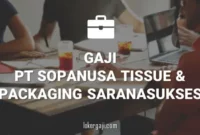 GAJI PT SOPANUSA TISSUE & PACKAGING SARANASUKSES