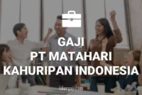 Gaji PT Matahari Kahuripan Indonesia