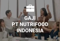 Gaji PT Nutrifood Indonesia