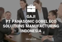 Gaji PT Panasonic Gobel Eco Solutions Manufacturing Indonesia