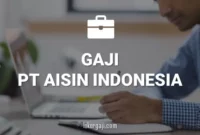 Gaji PT Aisin Indonesia