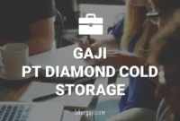 Gaji PT Diamond Cold Storage