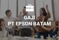 Gaji PT Epson Batam