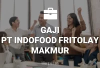 Gaji PT Indofood Fritolay Makmur