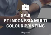 Gaji PT Indonesia Multi Colour Printing