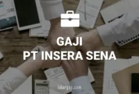 Gaji PT Insera Sena