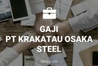 Gaji PT Krakatau Osaka Steel