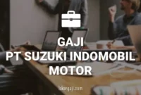 Gaji PT Suzuki Indomobil Motor