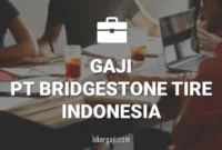 GAJI PT BRIDGESTONE TIRE INDONESIA