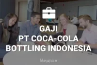 GAJI PT COCA-COLA BOTTLING INDONESIA