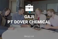 GAJI PT DOVER CHEMICAL