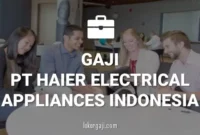 GAJI PT HAIER ELECTRICAL APPLIANCES INDONESIA