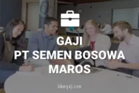 GAJI PT SEMEN BOSOWA MAROS