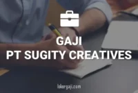 GAJI PT SUGITY CREATIVES