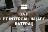 Gaji PT Intercallin (ABC Baterai)