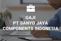 Gaji PT Sanyo Jaya Components Indonesia